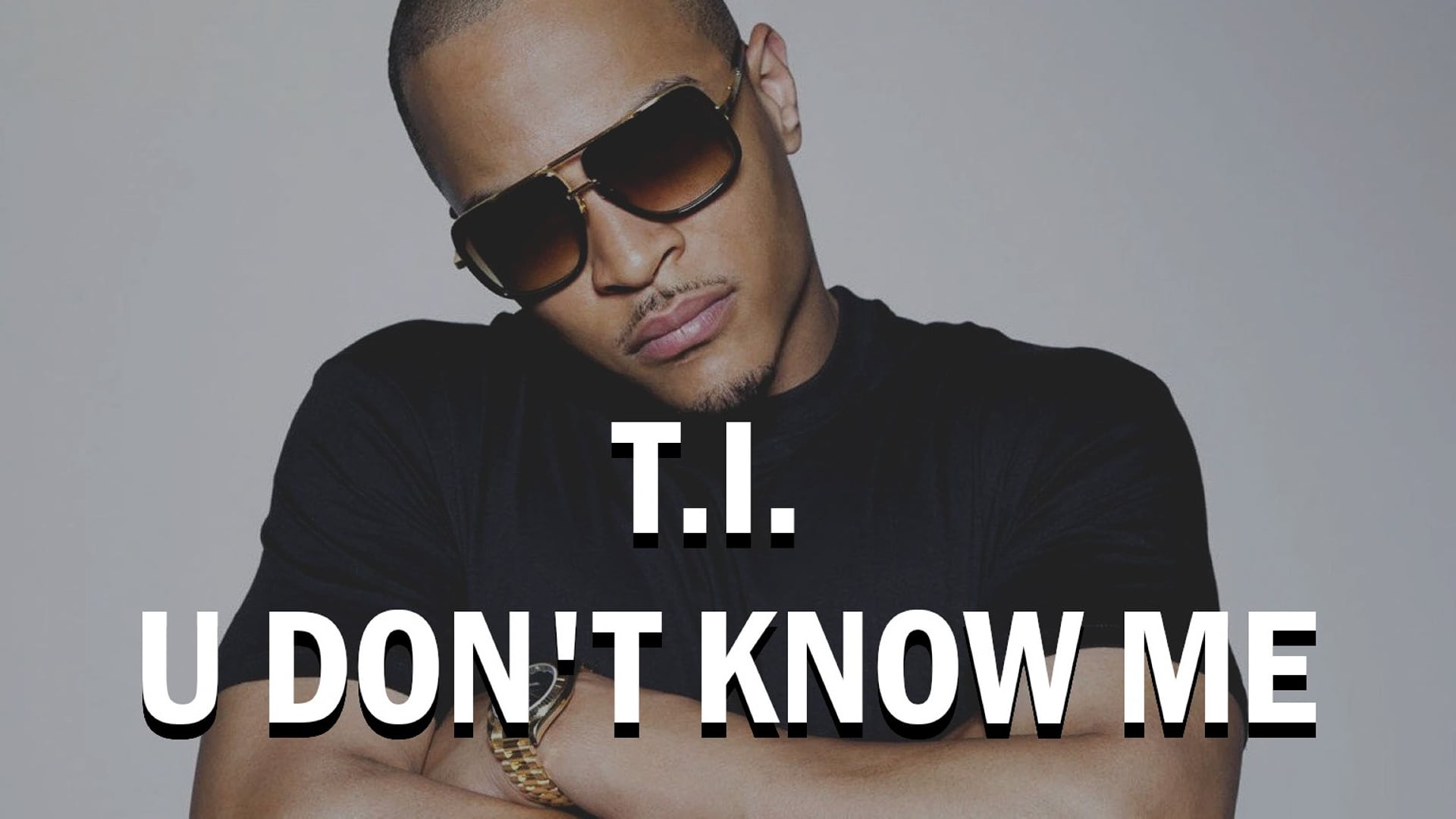 T.I. - U Don't Know Me (2007)