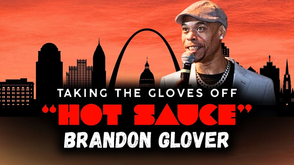 Taking The Gloves Off: Brandon "Hot Sauce" Glover (2025)