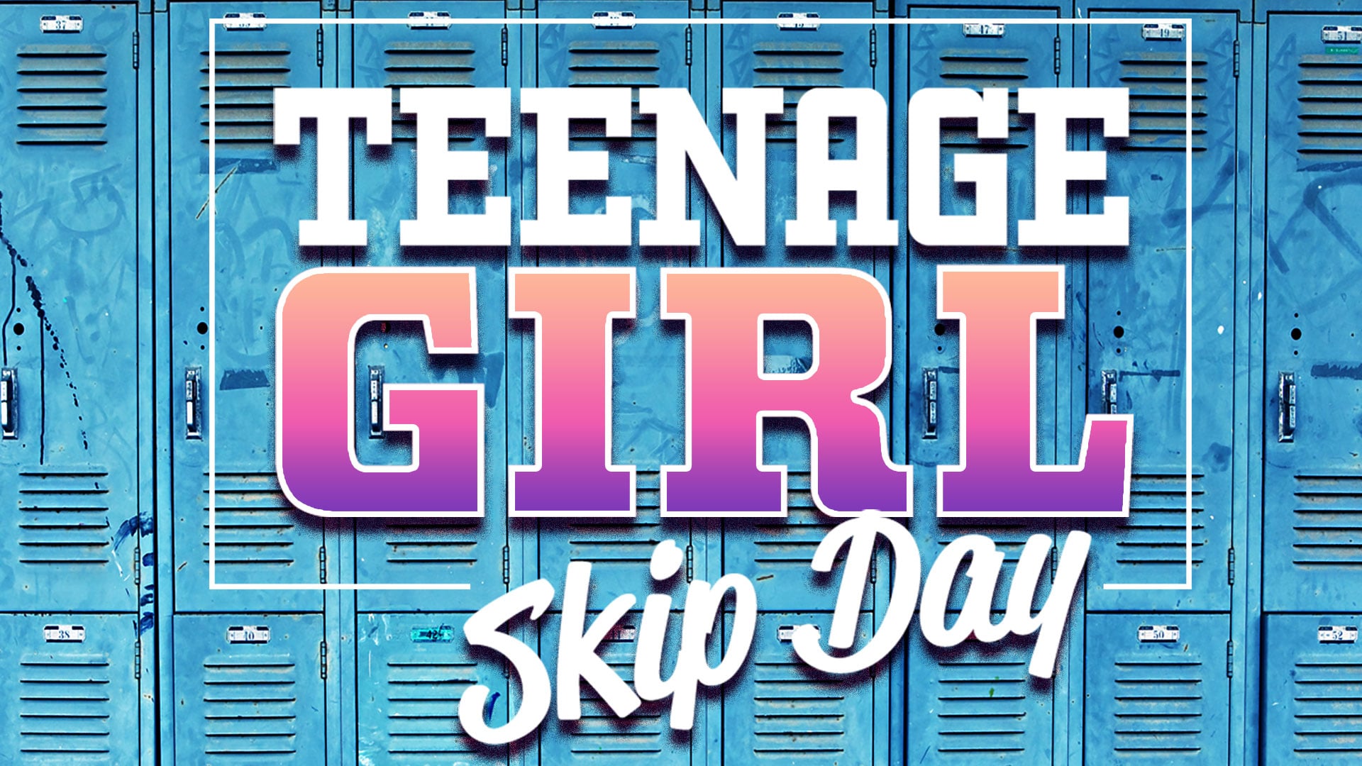 Teenage Girl: Skip Day (2021)