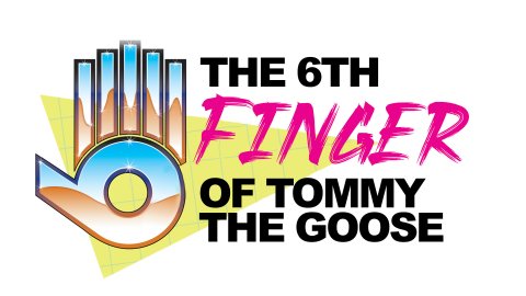 The 6th Finger of Tommy the Goose (2021)