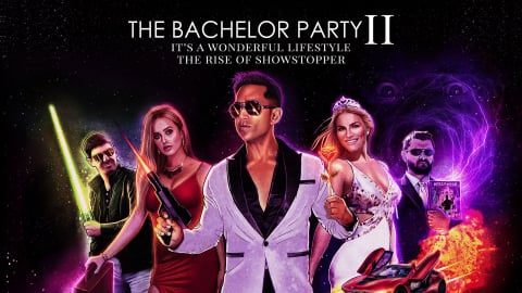 The Bachelor Party 2: It's a Wonderful Lifestyle - The Rise of Showstopper (2020)