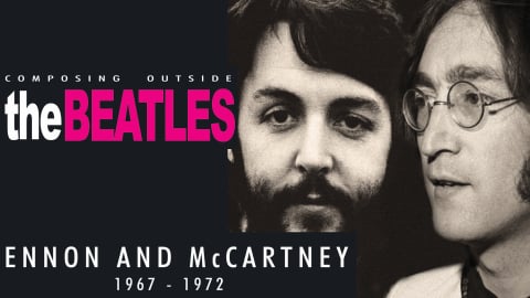 The Beatles: Composing Outside The Beatles: Lennon & McCartney 1967-1972 (2009)