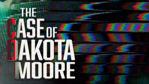 The Case of Dakota Moore (2021)