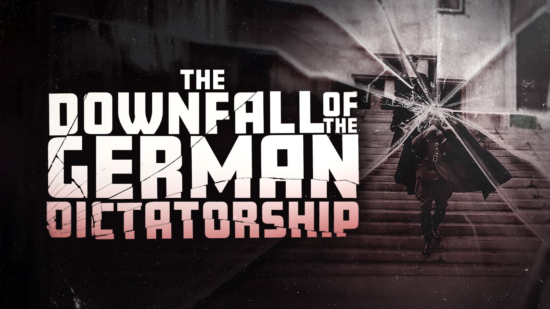 The Downfall of the German Dictatorship (2025)