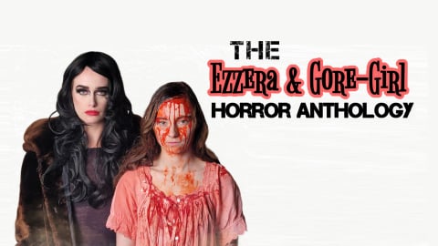 The Ezzera & Gore-Girl Horror Anthology (2023)