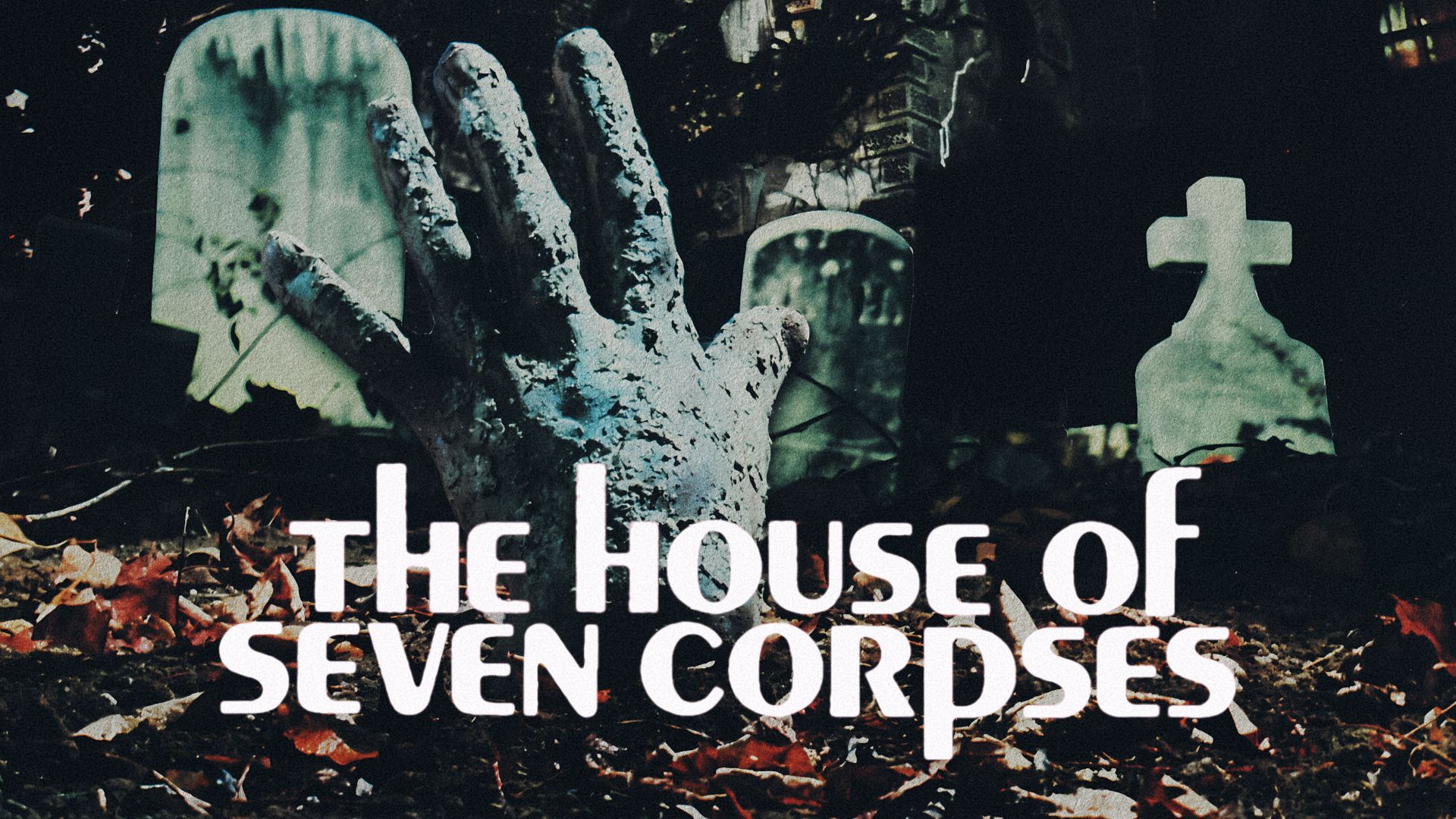 The House of Seven Corpses (1974)