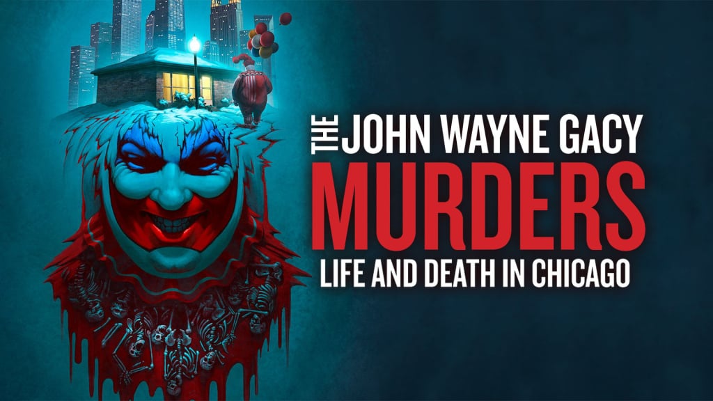 The John Wayne Gacy Murders: Life and Death in Chicago