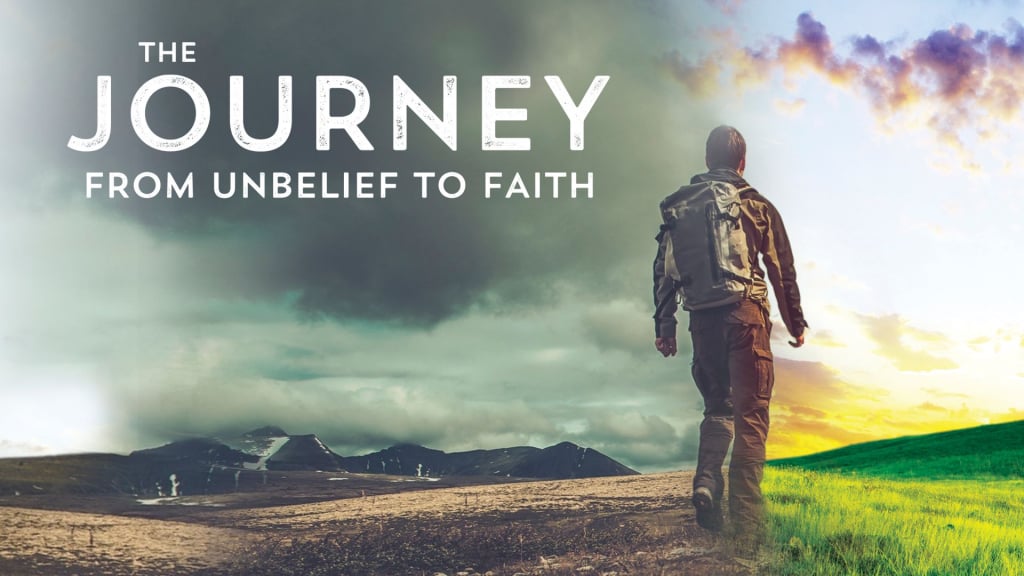 The Journey from Unbelief to Faith (2016)