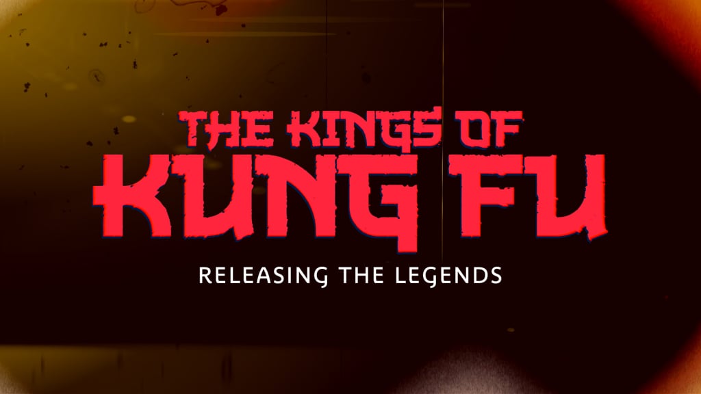 The Kings Of Kung Fu: Releasing The Legends (2024)
