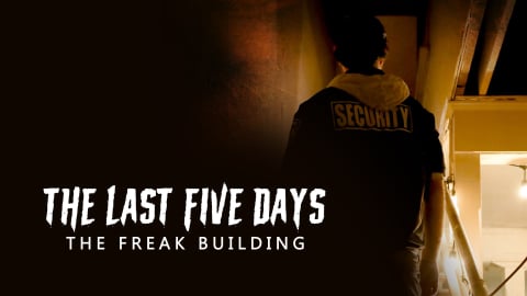The Last Five Days: The Freak Building (2024)