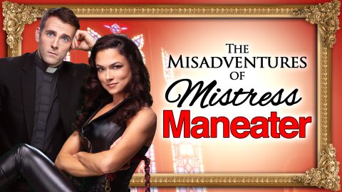 The Misadventures of Mistress Maneater (2021)