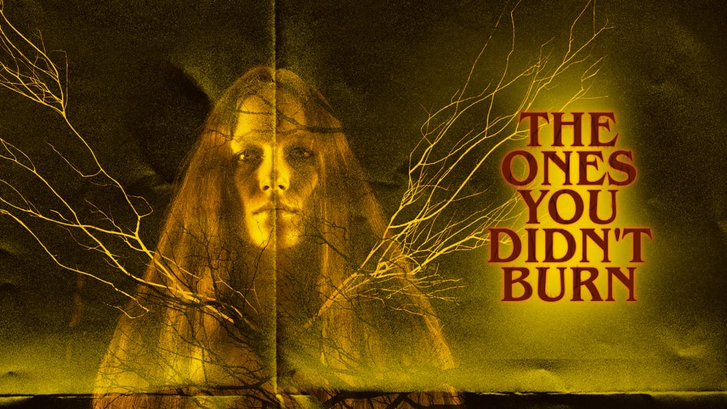 The Ones You Didn't Burn (2022)