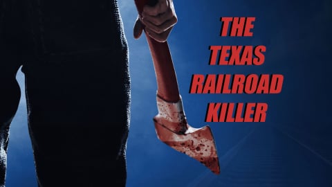 The Texas Railroad Killer (2023)