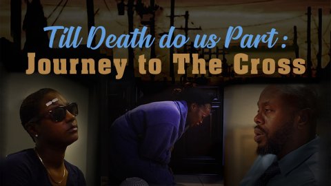 Til Death Do Us Part: Journey To The Cross (2021)