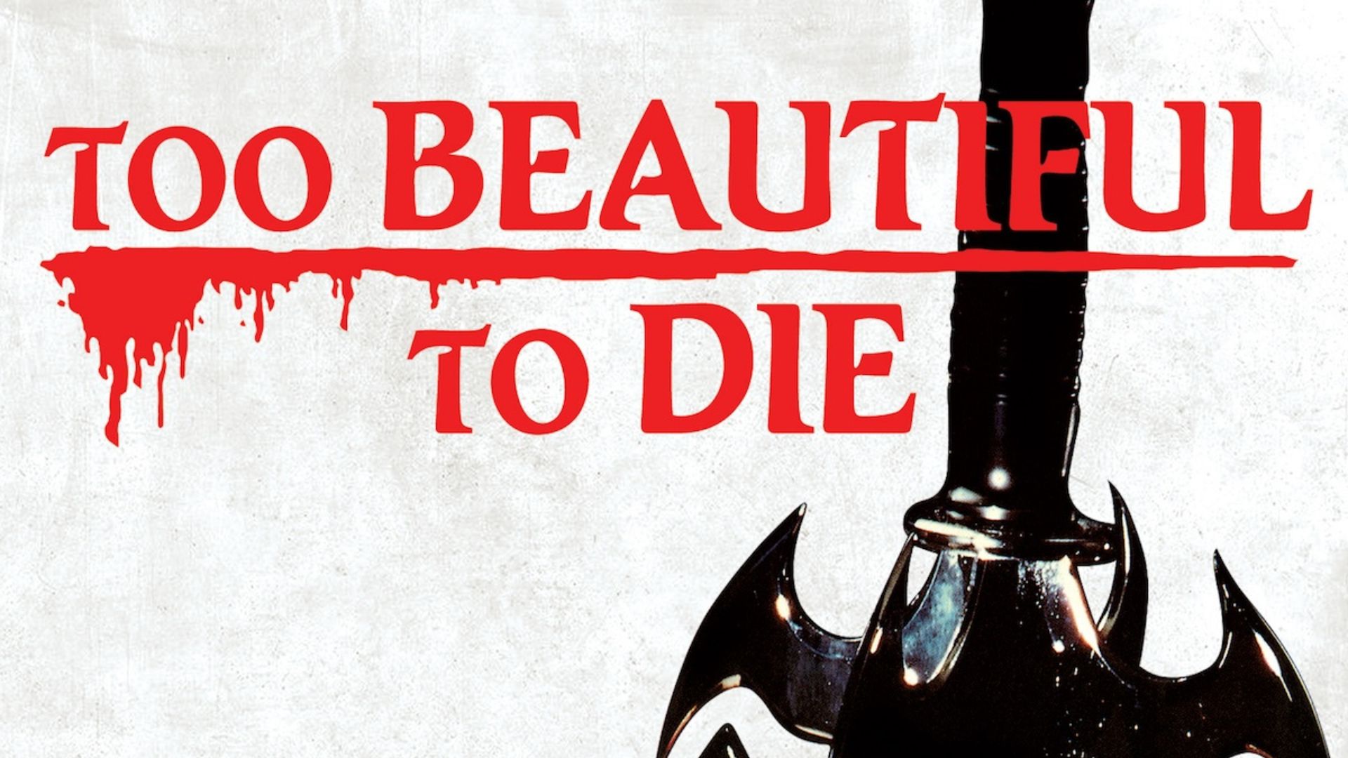 Too Beautiful to Die (1988)