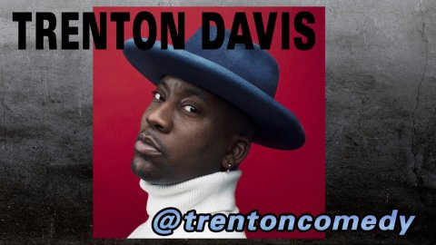 Trenton Davis - @trentoncomedy (2020)