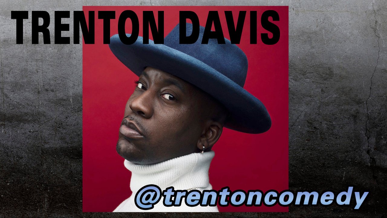 Trenton Davis - @trentoncomedy (2020)