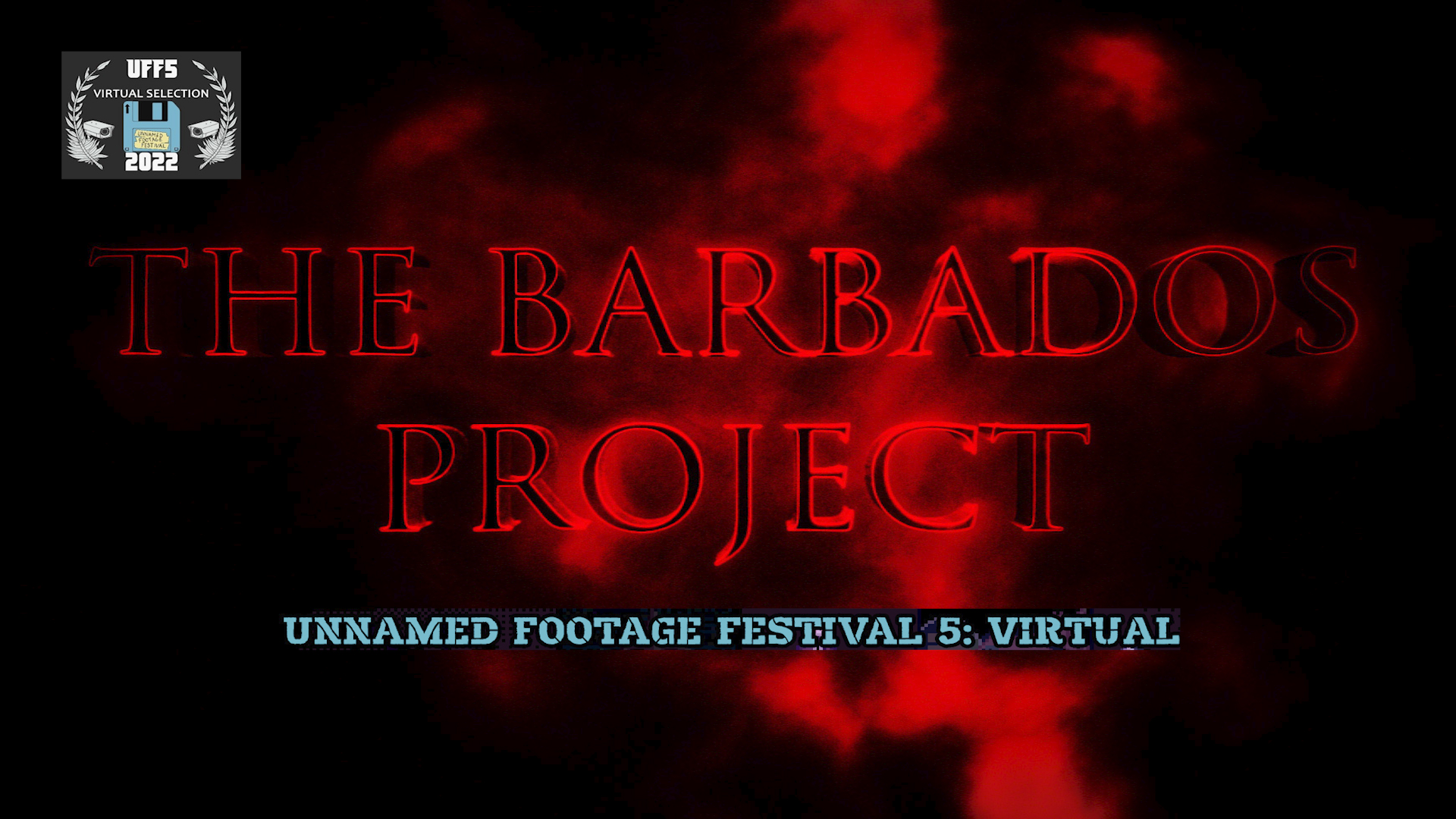 Unnamed Footage Festival (UFF) - 03 - The Barbados Project Trailer (2022)