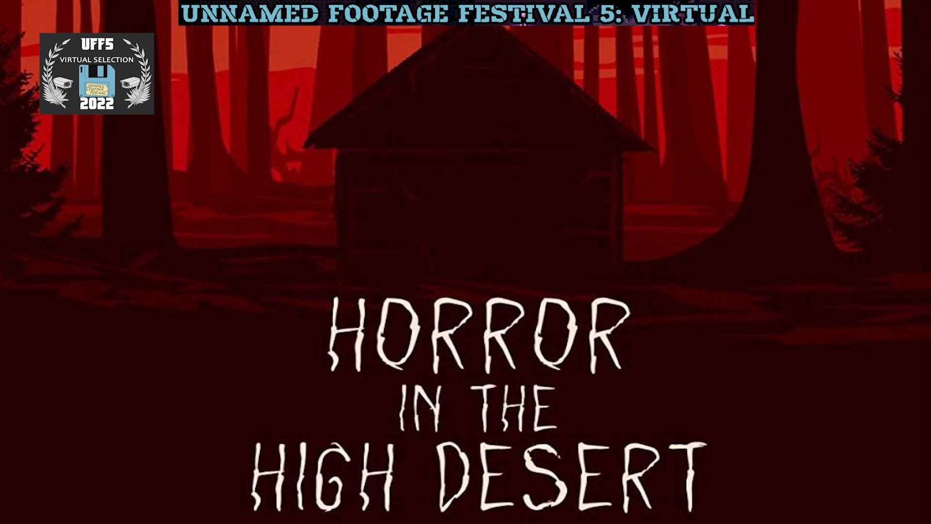 Unnamed Footage Festival (UFF) - 05 - Horror in the High Desert Trailer (2022)