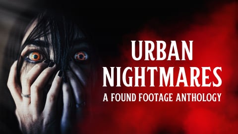 Urban Nightmares: A Found Footage Anthology (2024)