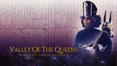 Valley Of The Queens: Planned Obsolescence (2022)