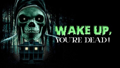Wake Up, You're Dead! (2018)