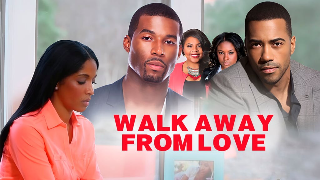 Walk Away from Love (2017)