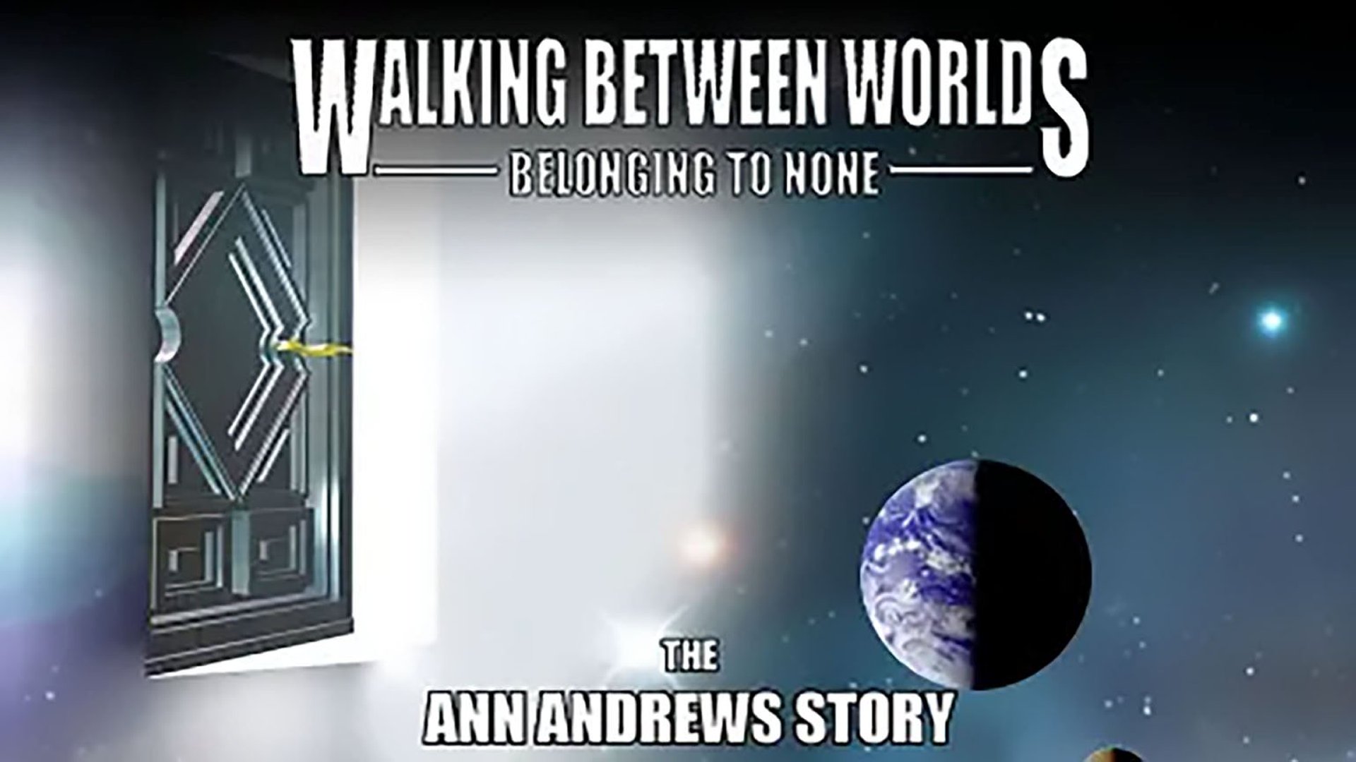 Walking Between Worlds Belonging to None The Ann Andrews Story (2023)