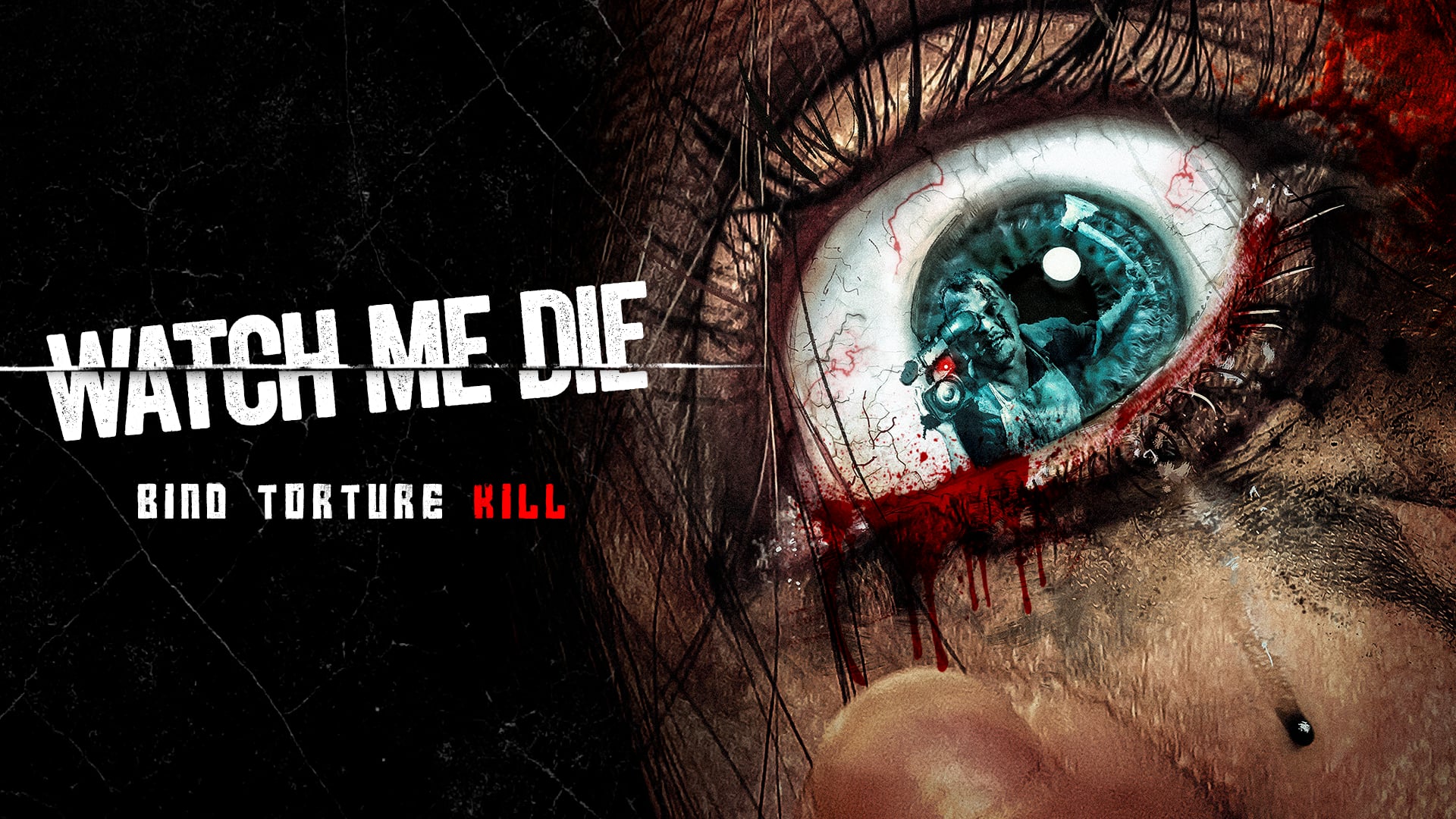 Watch Me Die (2014)