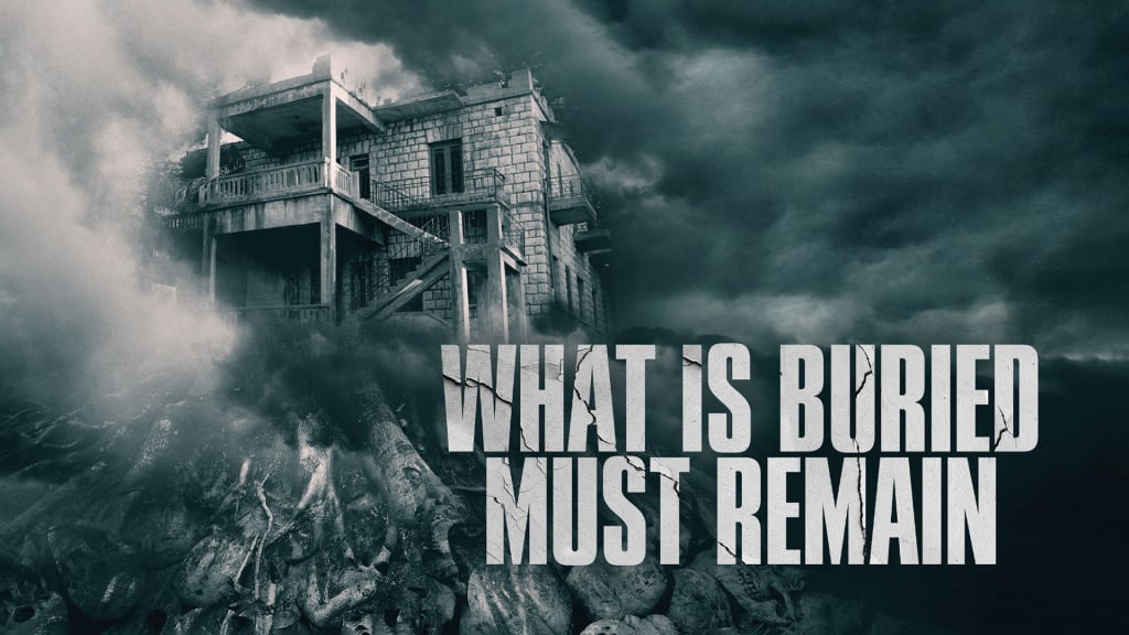What is Buried Must Remain (2021)