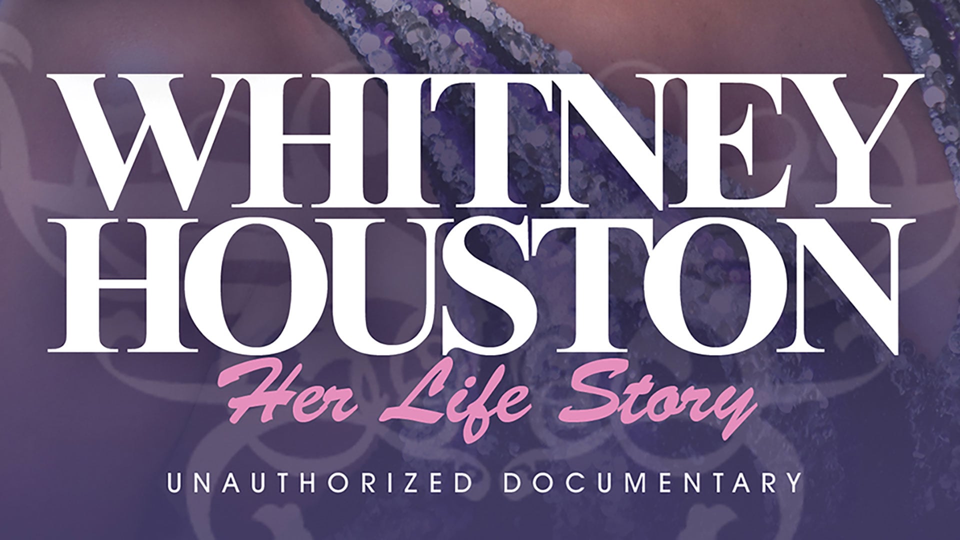 Whitney Houston - Her Life Story: Unauthorized Documentary (2012)