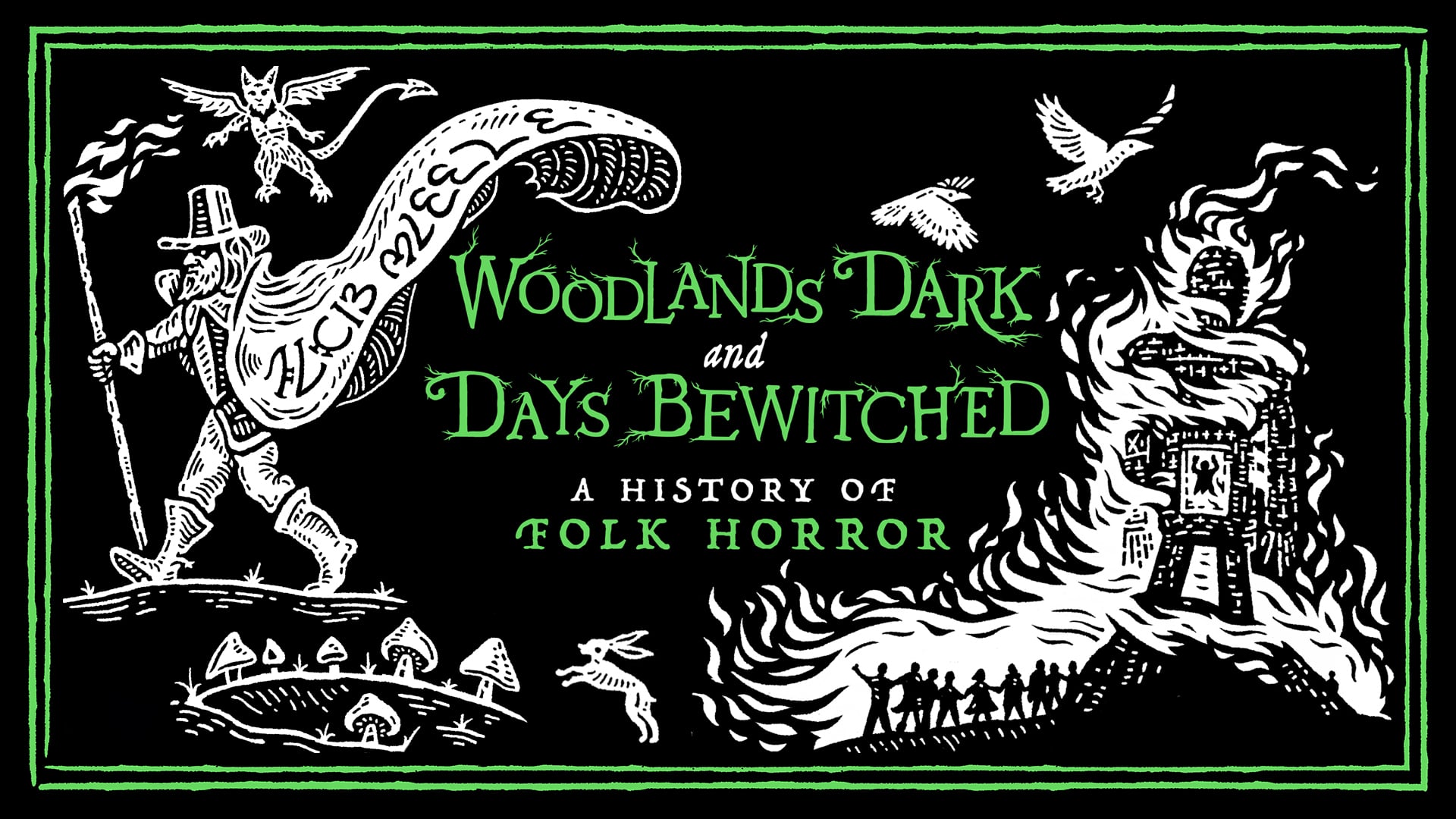 Woodlands Dark And Days Bewitched: A History Of Folk Horror (2021)