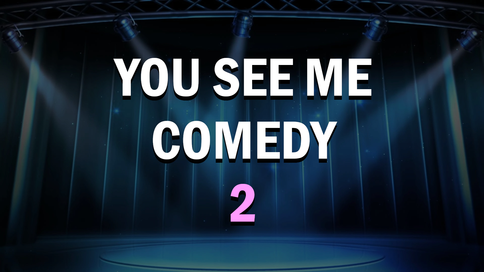 You See Me Comedy 2